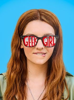 Geek Girl Saison 1 